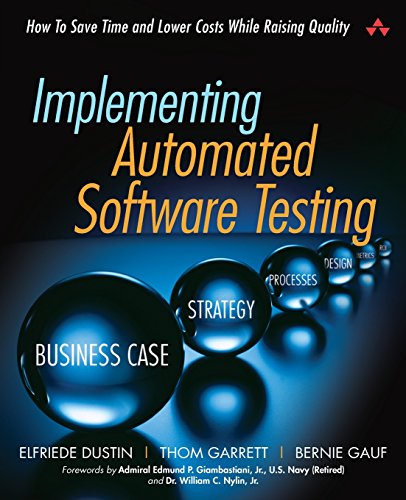 Implementing Automated Software Testing: How to Save Time and Lower Costs While Raising Quality: How to Save Time and Lower Costs While Raising Quality von Addison-Wesley Professional