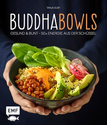 Buddha-Bowls: Gesund & bunt – 50 x Energie aus der Schüssel Buddha-Bowls: Gesund & bunt – 50 x Energie aus der Schüssel