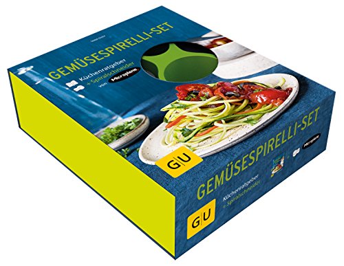 Gemüse-Spirelli-Set: Nudelglück mit dem Spiralschneider (GU Küchenratgeber Classics) von Gräfe und Unzer