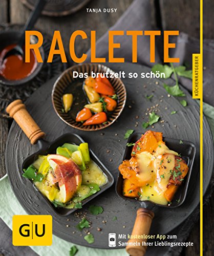 Raclette: Das brutzelt so schön Raclette: Das brutzelt so schön