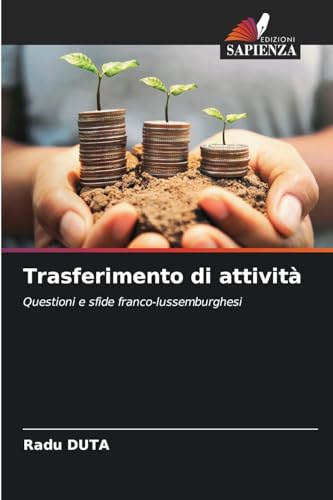 Trasferimento di attività: Questioni e sfide franco-lussemburghesi von Edizioni Sapienza