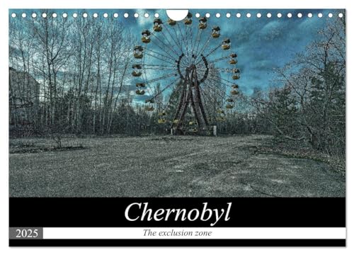 Chernobyl - The exclusion zone (Wandkalender 2025 DIN A4 quer), CALVENDO Monatskalender von CALVENDO