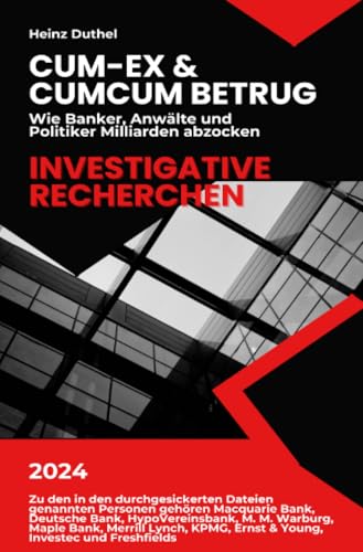 Cum-Ex & CumCum Betrug: Wie Banker, Anwälte und Politiker Milliarden abzocken von epubli