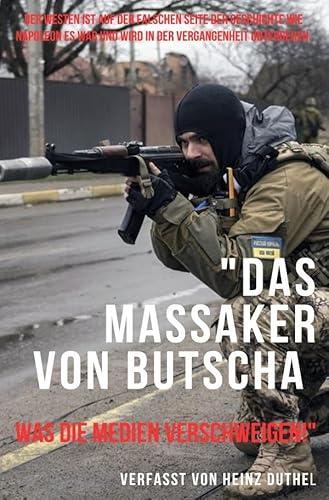 "Das Massaker von Butscha: Was die Medien verschweigen!": Butscha und der Kinderhandel in der Ukraine "Das Massaker von Butscha: Was die Medien verschweigen!": Butscha und der Kinderhandel in der Ukraine von epubli