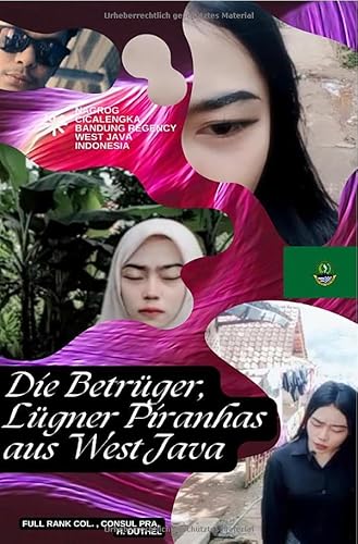 Die Betrüger, Lügner Piranhas aus West Java: Western Union, MoneyGram, Wordremit, Paypal – sie findet immer einen Weg Die Betrüger, Lügner Piranhas aus West Java: Western Union, MoneyGram, Wordremit, Paypal – sie findet immer einen Weg von epubli