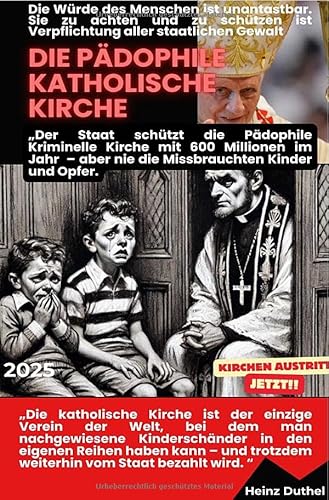 Die Würde des Menschen ist unantastbar. Sie zu achten und zu schützen ist Verpflichtung aller staatlichen Gewalt: „Der Staat schützt die Pädophile ... aber nie die Missbrauchten Kinder und Opfer. Die Würde des Menschen ist unantastbar. Sie zu achten und zu schützen ist Verpflichtung aller staatlichen Gewalt: „Der Staat schützt die Pädophile ... aber nie die Missbrauchten Kinder und Opfer. von epubli