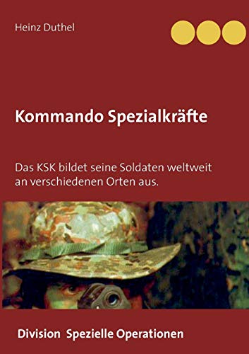 Kommando Spezialkräfte 3 - Division Spezielle Operationen: Das KSK bildet seine Soldaten weltweit an verschiedenen Orten aus. Kommando Spezialkräfte 3 - Division Spezielle Operationen: Das KSK bildet seine Soldaten weltweit an verschiedenen Orten aus.