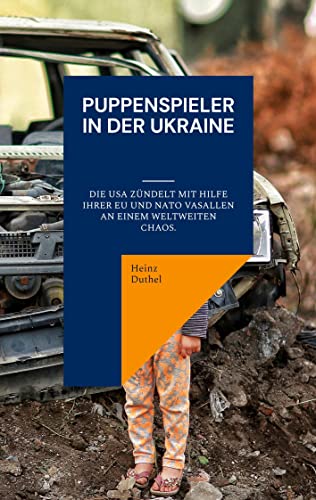 Puppenspieler in der Ukraine: Die USA zündelt mit Hilfe ihrer EU und NATO Vasallen an einem Weltweiten Chaos. Puppenspieler in der Ukraine: Die USA zündelt mit Hilfe ihrer EU und NATO Vasallen an einem Weltweiten Chaos.