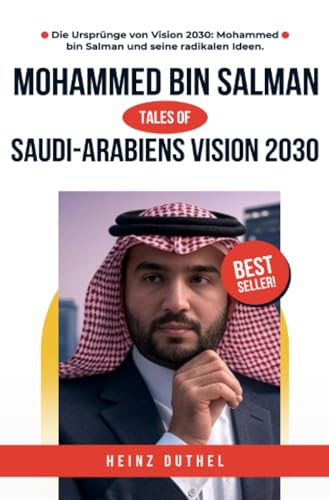 Saudi-Arabiens Vision 2030: Mohammed bin Salman und die Zukunft einer Nation Saudi-Arabiens Vision 2030: Mohammed bin Salman und die Zukunft einer Nation von epubli