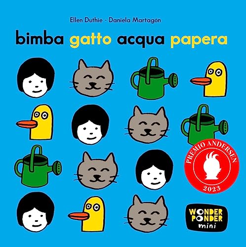 Bimba gatto acqua papera. Ediz. a colori (Wonder Ponder)