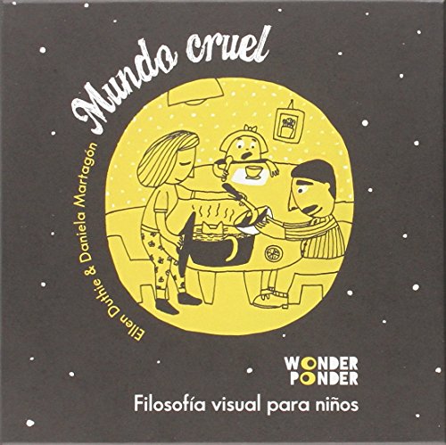 Mundo cruel (Filosofía visual para todas las edades) von Traje de Lobo