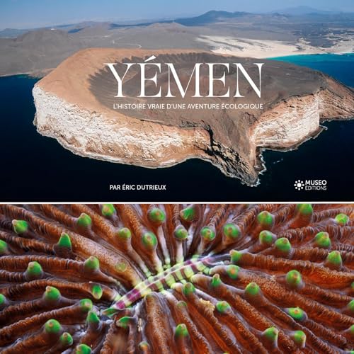 Yémen: L'histoire vraie d'une aventure écologique von MUSEO