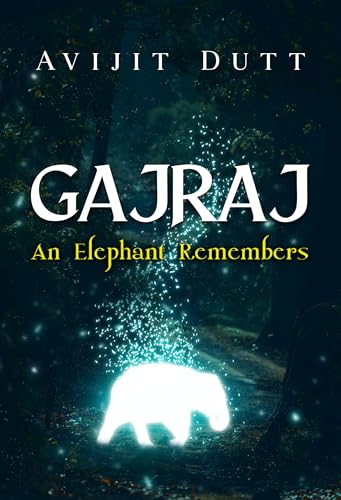 Gajraj - An Elephant Remembers von Olympia Publishers
