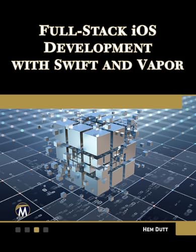 Full Stack iOS Development with Swift and Vapor von Mercury Learning and Information