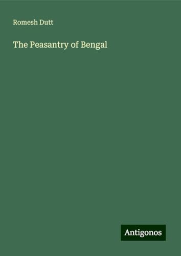 The Peasantry of Bengal von Antigonos Verlag