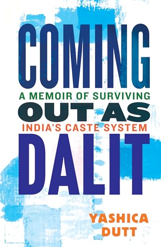 Coming Out as Dalit: A Memoir of Surviving India's Caste System (Updated Edition) von Beacon Press