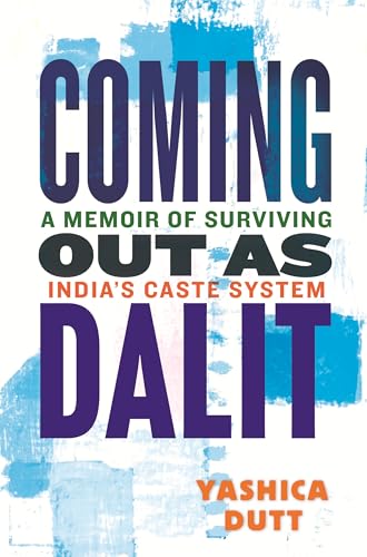 Coming Out as Dalit: A Memoir of Surviving India's Caste System (Updated Edition) von Beacon Press