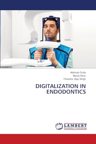 DIGITALIZATION IN ENDODONTICS: DE von LAP LAMBERT Academic Publishing