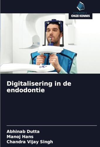 Digitalisering in de endodontie von Uitgeverij Onze Kennis