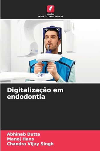Digitalização em endodontia: DE von Edições Nosso Conhecimento
