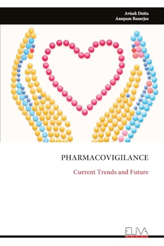 PHARMACOVIGILANCE: Current Trends and Future von Eliva Press