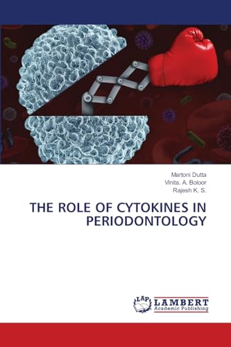 THE ROLE OF CYTOKINES IN PERIODONTOLOGY: DE von LAP LAMBERT Academic Publishing