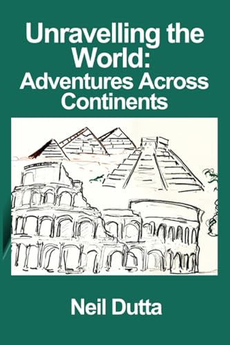 Unravelling the World: Adventures Across Continents Unravelling the World: Adventures Across Continents von Pine Book Writing