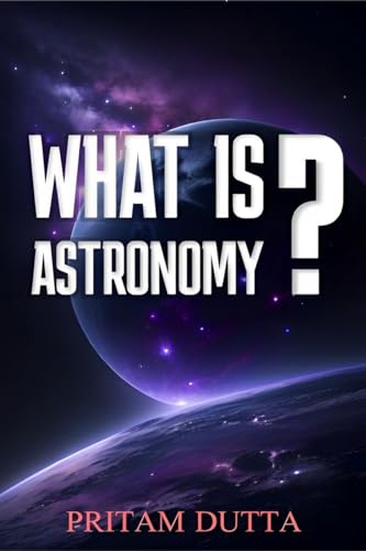 WHAT IS ASTRONOMY ? von Notion Press