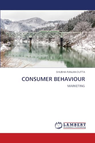 CONSUMER BEHAVIOUR: MARKETING von LAP LAMBERT Academic Publishing
