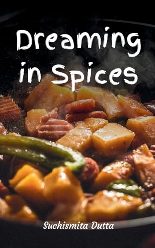 Dreaming in Spices von Bookleaf Publishing