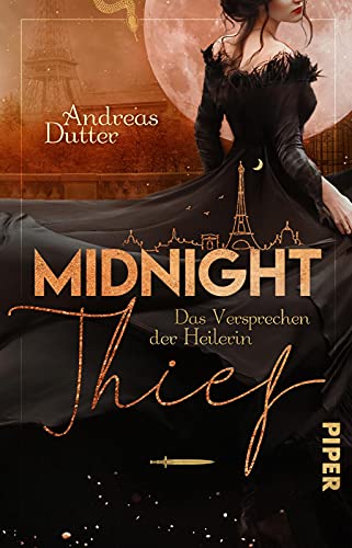Midnight Thief – Das Versprechen der Heilerin: Roman | Romantische und fesselnde Urban Fantasy in Paris
