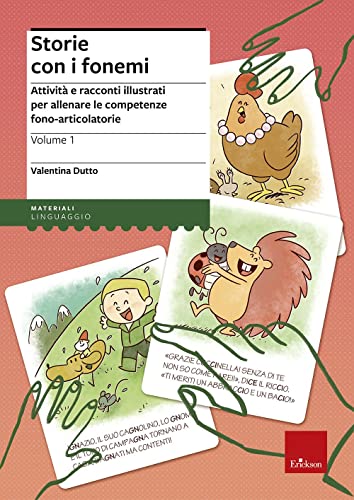 Storie con i fonemi. Altre attività e racconti illustrati per allenare le competenze fono-articolatorie (I materiali) von Erickson