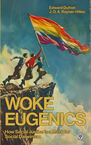 Woke Eugenics: How Social Justice is a Mask for Social Darwinism von Imperium Press