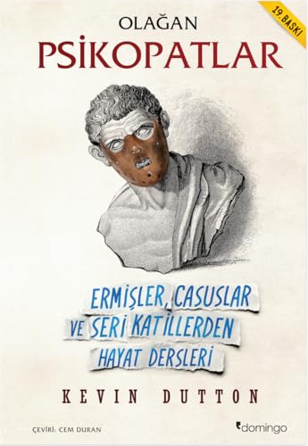 Olagan Psikopatlar: Ermisler, Casuslar ve Seri Katillerden Hayat Dersleri: Ermişler, Casuslar ve Seri Katillerden Hayat Dersleri von Domingo Yayınevi