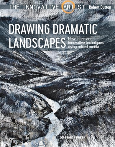 Innovative Artist: Drawing Dramatic Landscapes: New Ideas and Innovative Techniques Using Mixed Media (The Innovative Artist) von Search Press