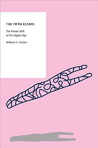 The Fifth Estate: The Power Shift of the Digital Age (Oxford Studies in Digital Politics) von Oxford University Press Inc