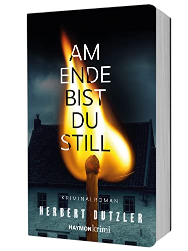 Am Ende bist du still: Kriminalroman (HAYMON TASCHENBUCH) von Haymon Verlag