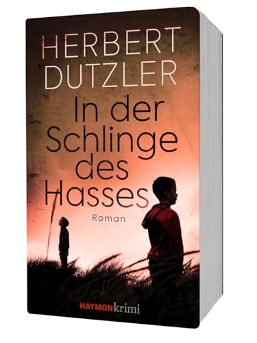 In der Schlinge des Hasses: Roman (HAYMON TASCHENBUCH) von Haymon Verlag