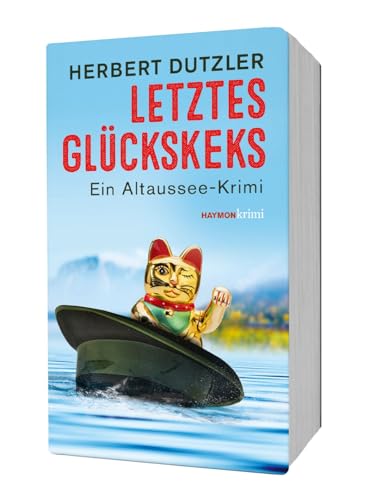 Letztes Glückskeks: Ein Altaussee-Krimi (HAYMON TASCHENBUCH) von Haymon Verlag