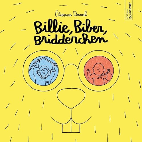 Billie, Biber, Bridderchen Billie, Biber, Bridderchen von Éditions Guy Binsfeld