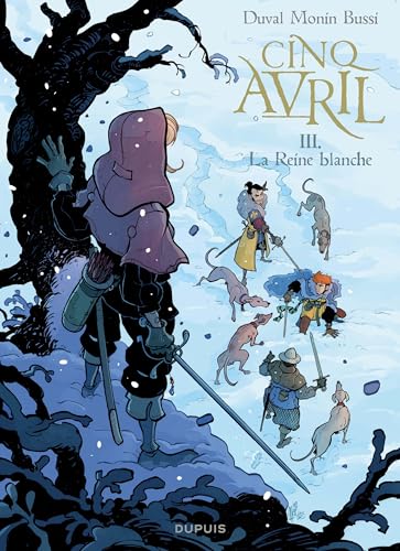 Cinq Avril - Tome 3 - La Reine blanche von DUPUIS