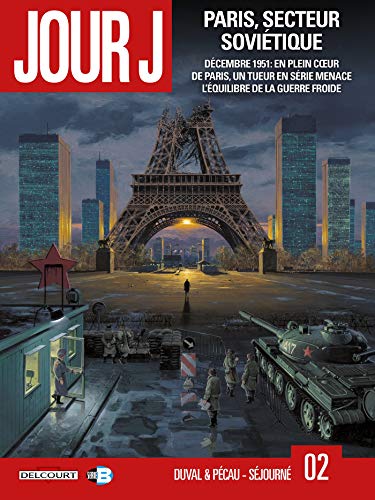 Jour J T02: Paris, secteur soviétique von Éditions Delcourt