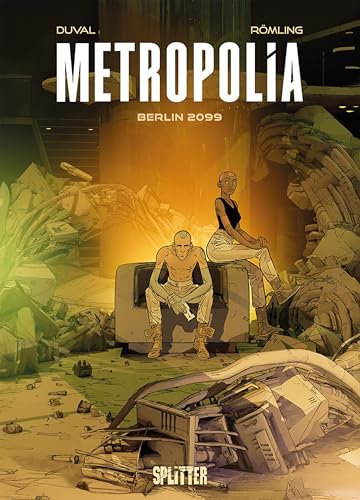 Metropolia. Band 1 (limitierte Vorzugsausgabe): Berlin 2099 von Splitter-Verlag