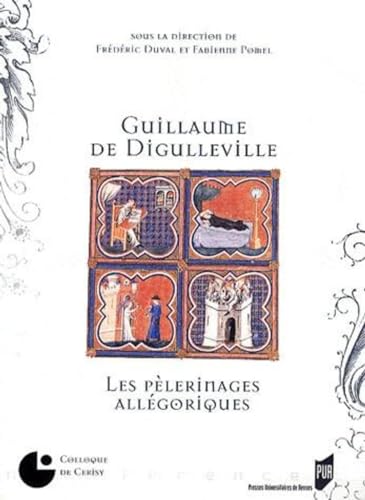 GUILLAUME DE DIGULLEVILLE: Les Pèlerinages allégoriques