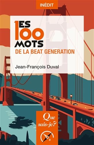 Les 100 mots de la Beat Generation von QUE SAIS JE