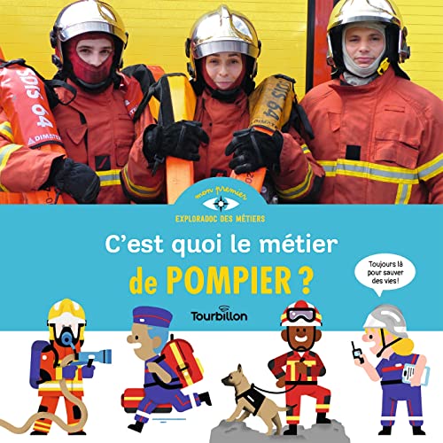 C'est quoi, le métier de pompier ? C'est quoi, le métier de pompier ? von TOURBILLON