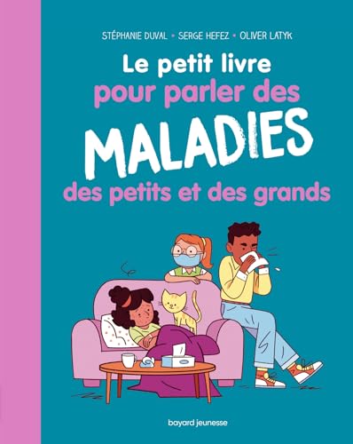 Le petit livre pour parler des maladies des petits et des grands von BAYARD JEUNESSE