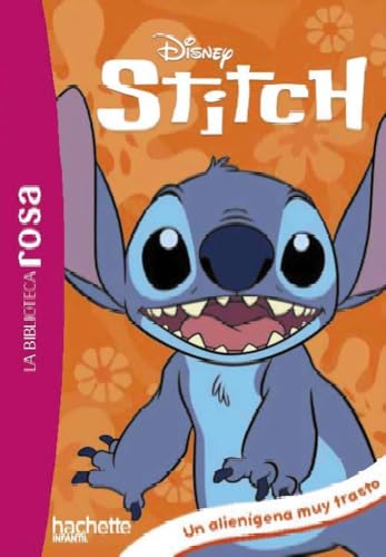 La Biblioteca rosa. Stich, 1. Un alienígena muy trasto (Hachette INFANTIL) von Hachette