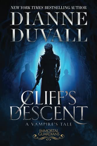 Cliff's Descent: A Vampire's Tale von Dianne Duvall