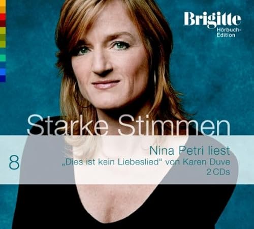 Dies ist kein Liebeslied. Starke Stimmen. Brigitte Hörbuch-Edition 2, 2 CDs Dies ist kein Liebeslied. Starke Stimmen. Brigitte Hörbuch-Edition 2, 2 CDs